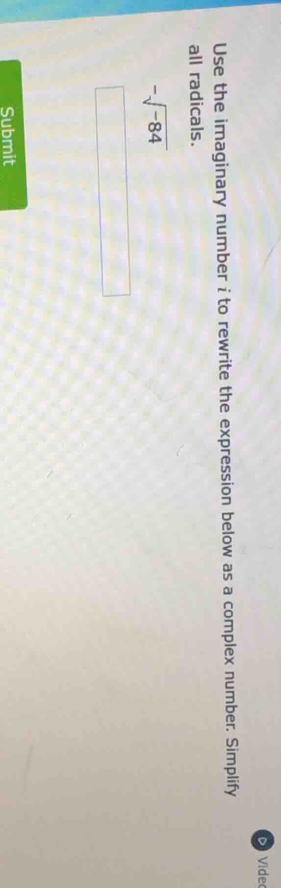 use the imaginary number $i$ to rewrite the expression below as a compl…