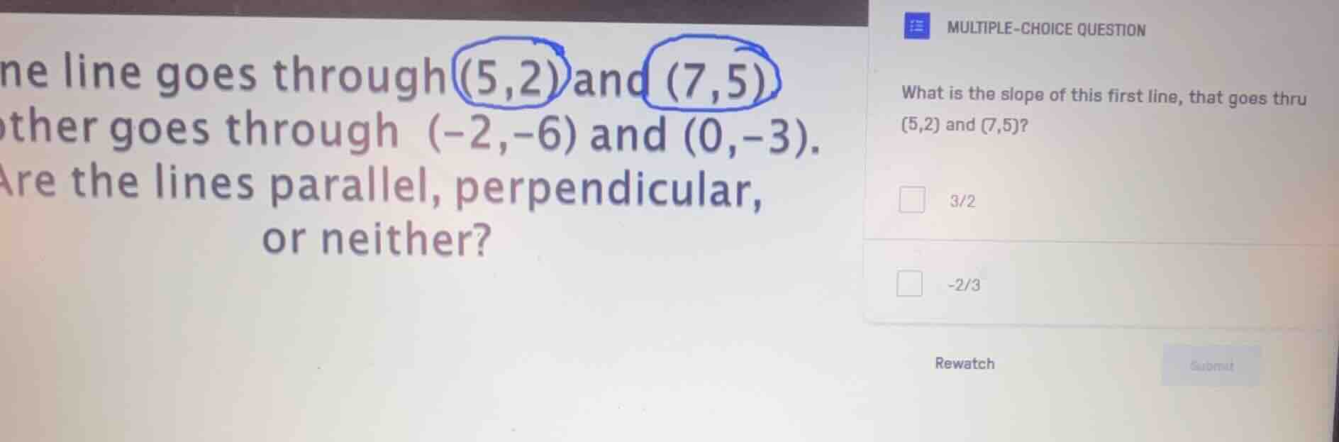 multiple-choice question one line goes through (5,2) and (7,5) another …