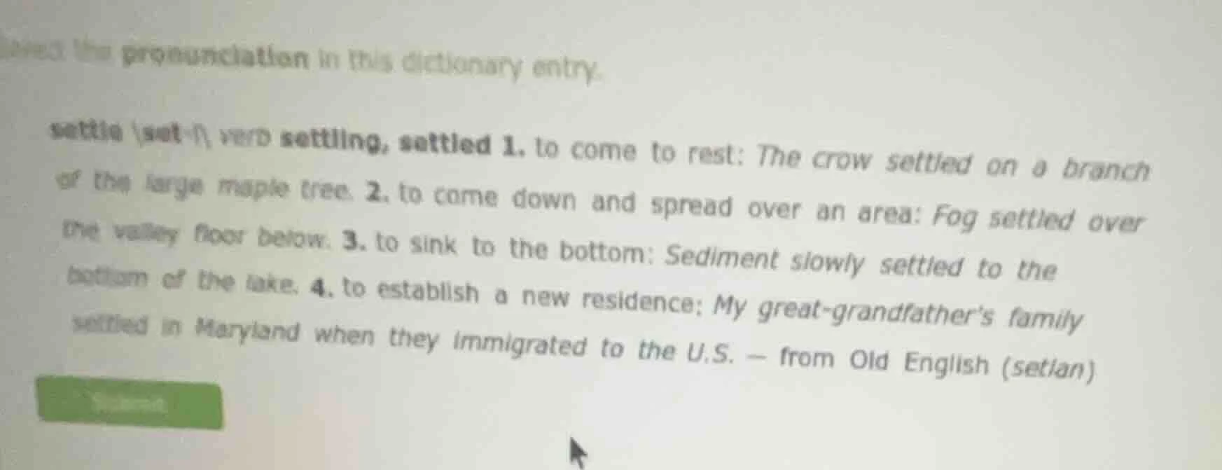 select the pronunciation in this dictionary entry. settle \\ˈset-ᵊl\\ v…