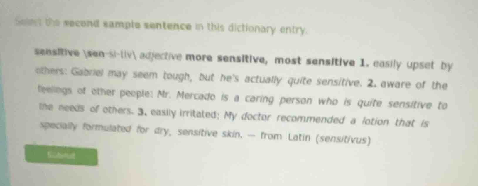 select the second sample sentence in this dictionary entry. sensitive \…
