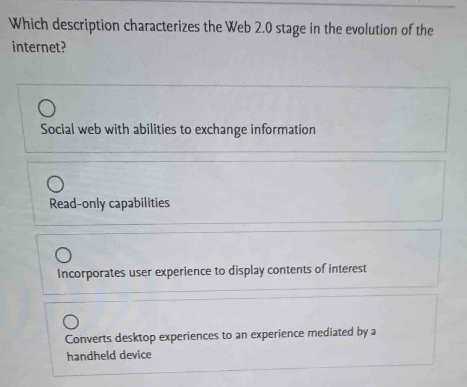 which description characterizes the web 2.0 stage in the evolution of t…