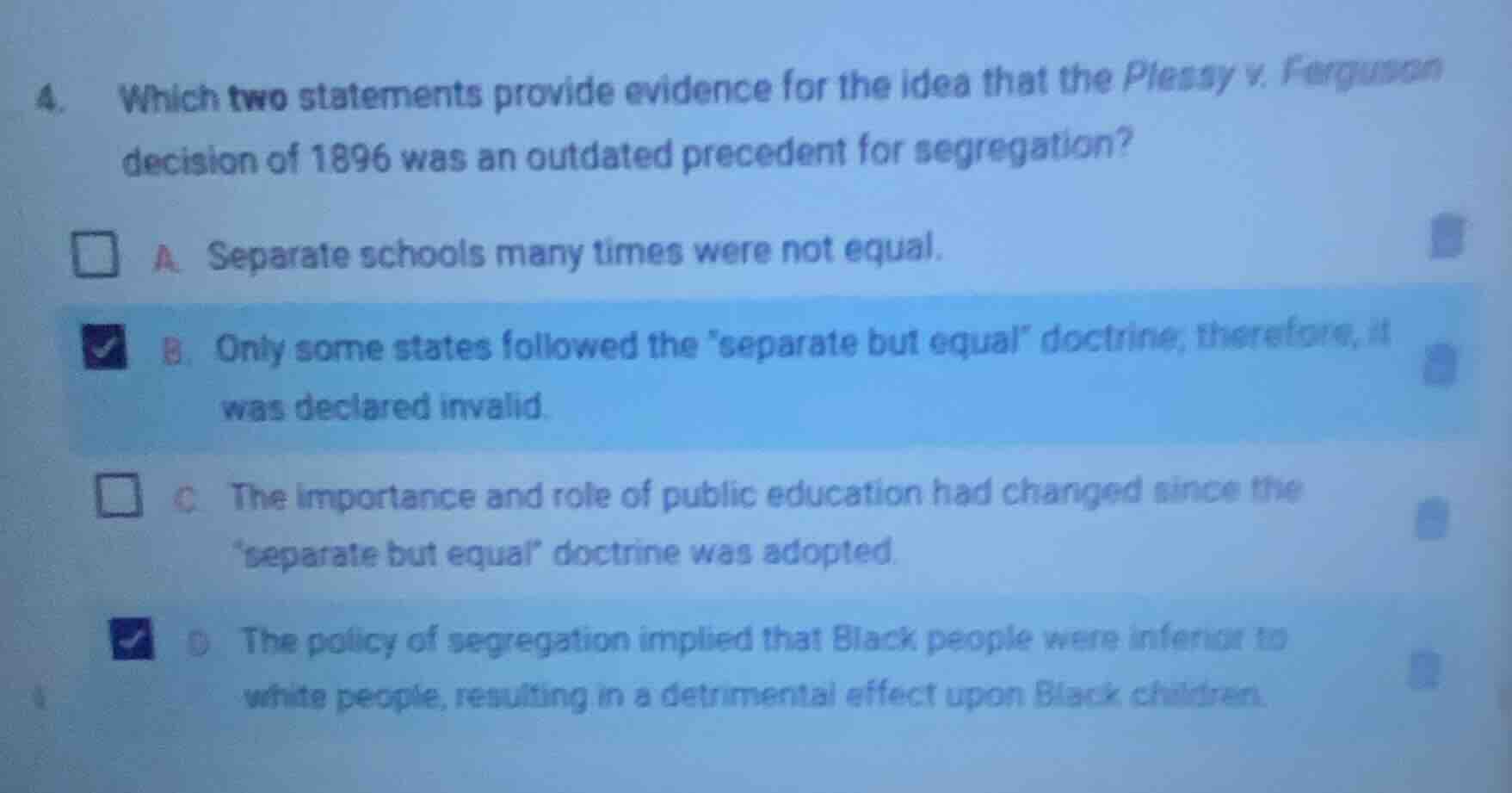 4. which two statements provide evidence for the idea that the plessy v…