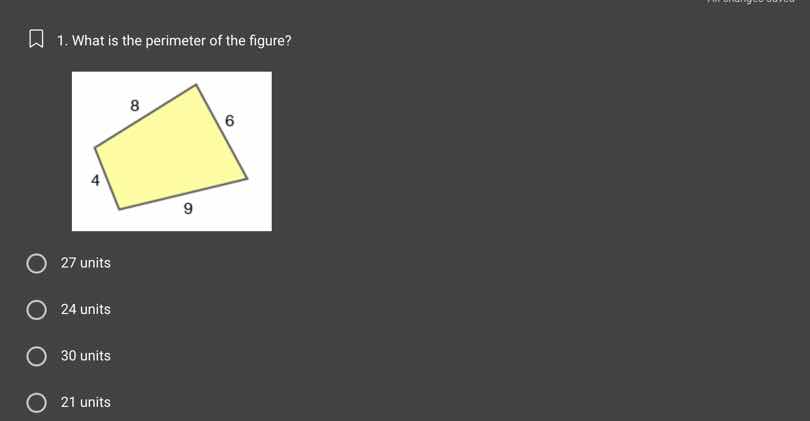 1. what is the perimeter of the figure?27 units24 units30 units21 units
