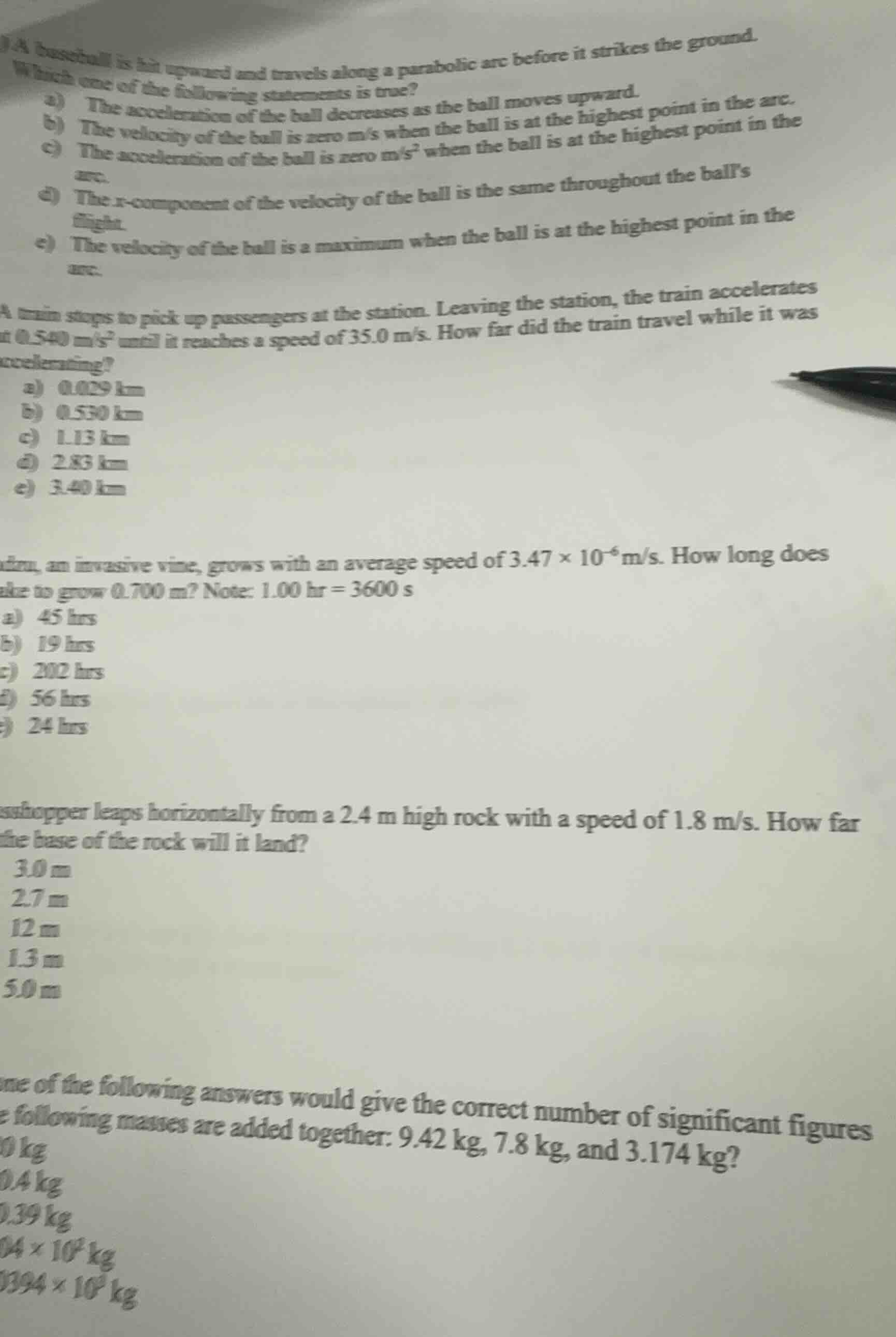 1. a baseball is hit upward and travels along a parabolic arc before it…