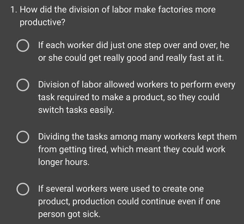 1. how did the division of labor make factories more productive? if eac…