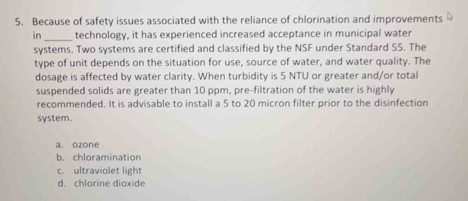 5. because of safety issues associated with the reliance of chlorinatio…