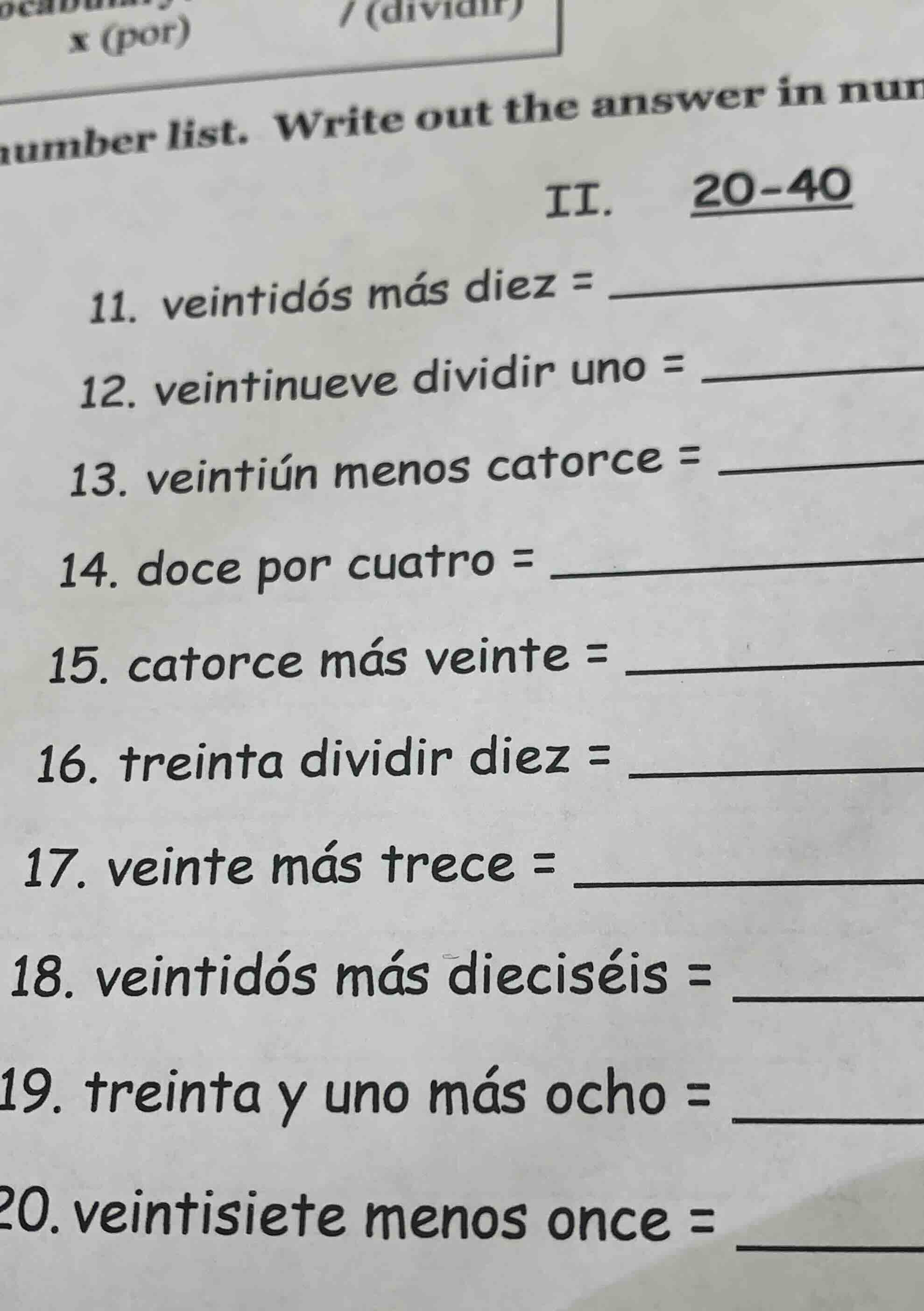 x (por) / (dividir) number list. write out the answer in num ii. 20-40 …