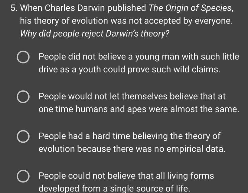 5. when charles darwin published the origin of species, his theory of e…