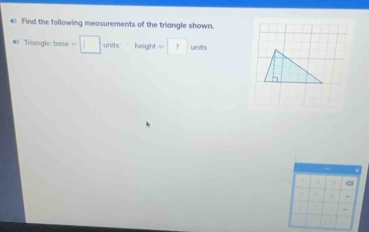 find the following measurements of the triangle shown. triangle: base =…