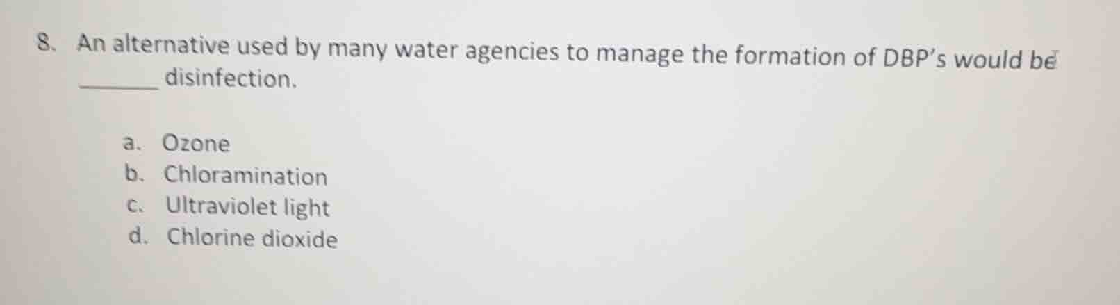 8. an alternative used by many water agencies to manage the formation o…