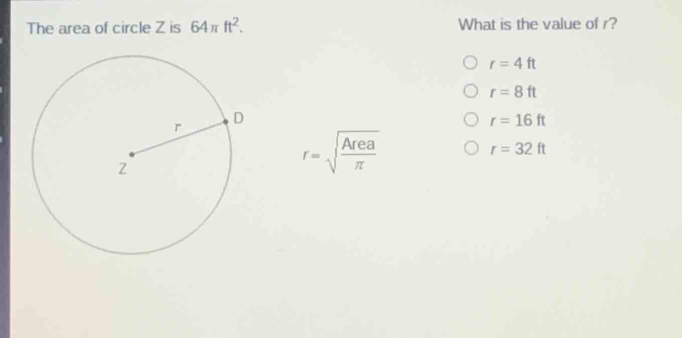 the area of circle z is $64\\pi$ $ft^{2}$. what is the value of $r$? $r…