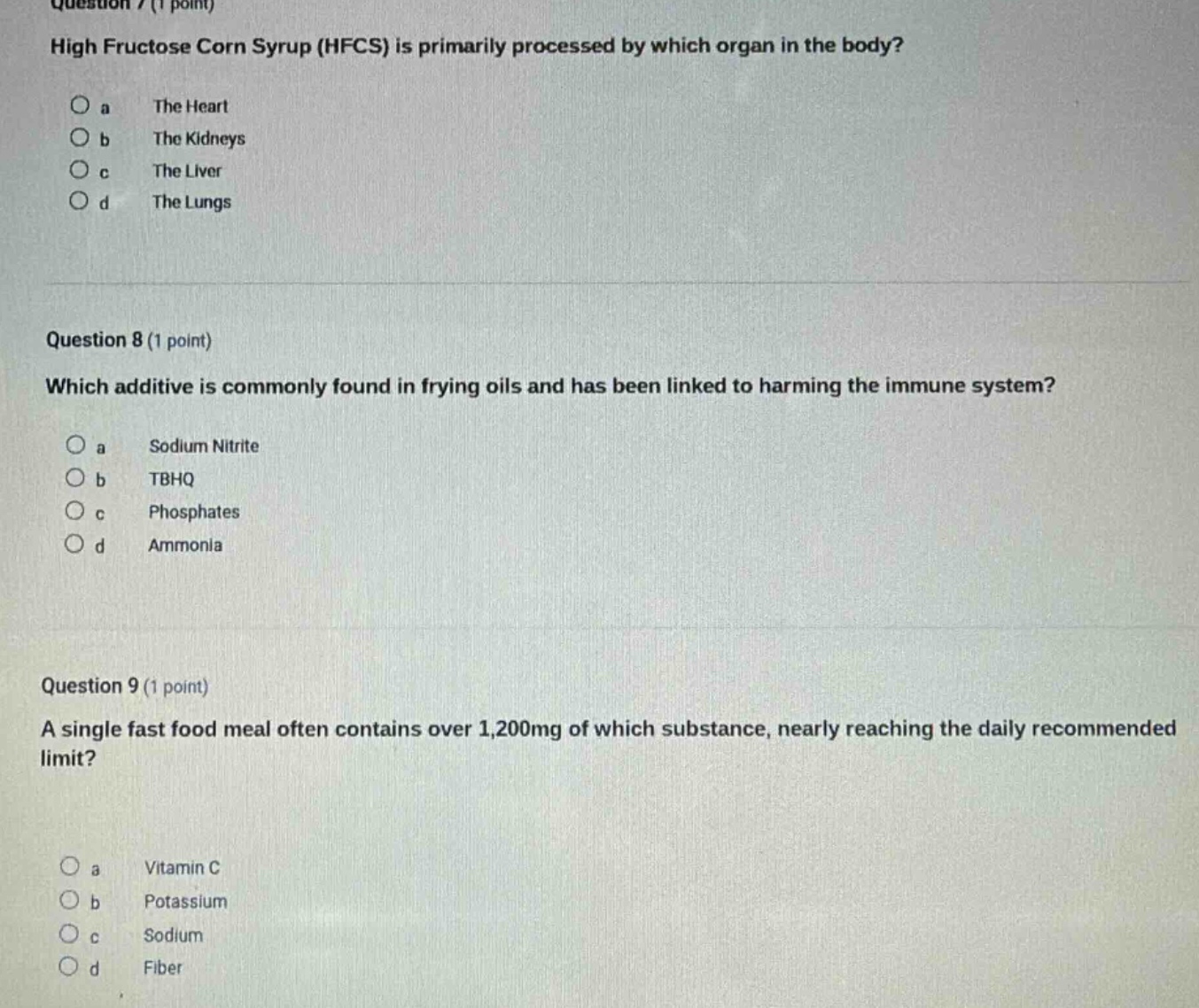 question 7 (1 point)high fructose corn syrup (hfcs) is primarily proces…
