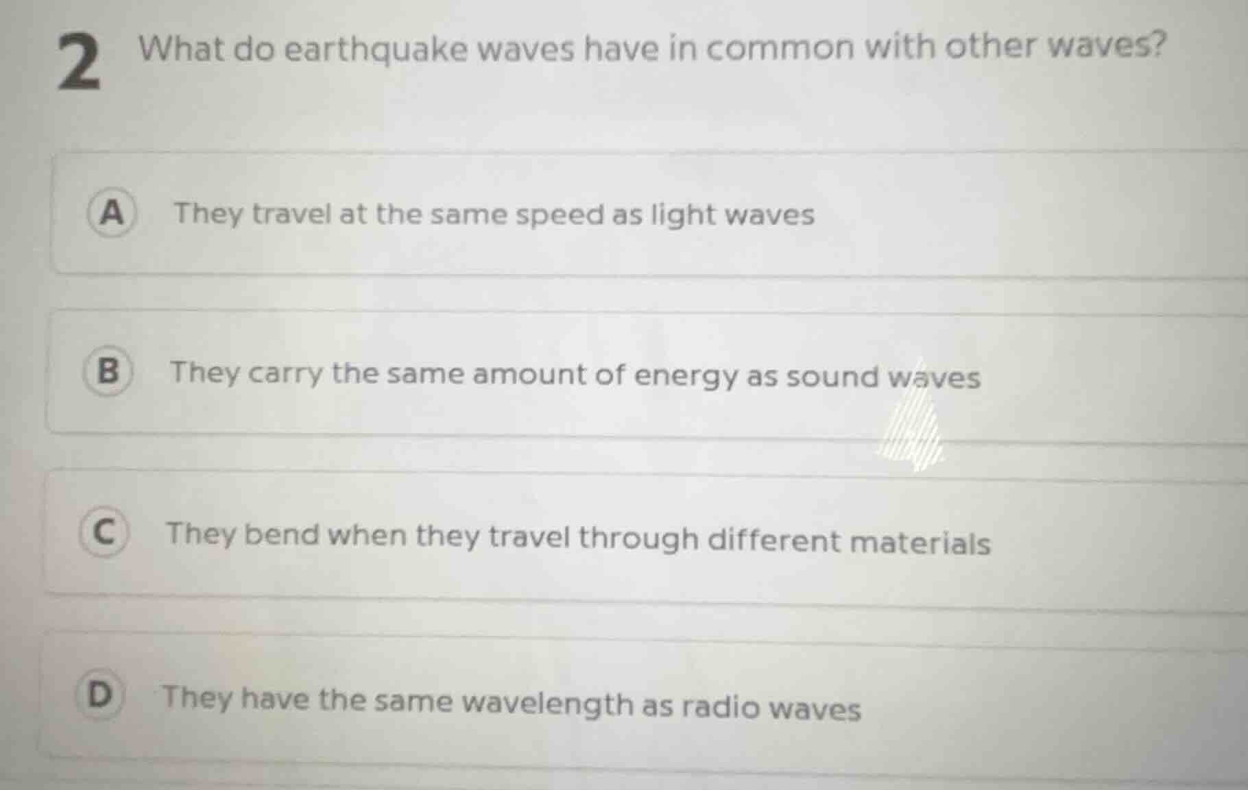 2 what do earthquake waves have in common with other waves? a they trav…