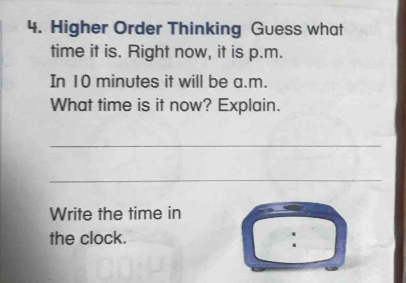 4. higher order thinking guess what time it is. right now, it is p.m. i…