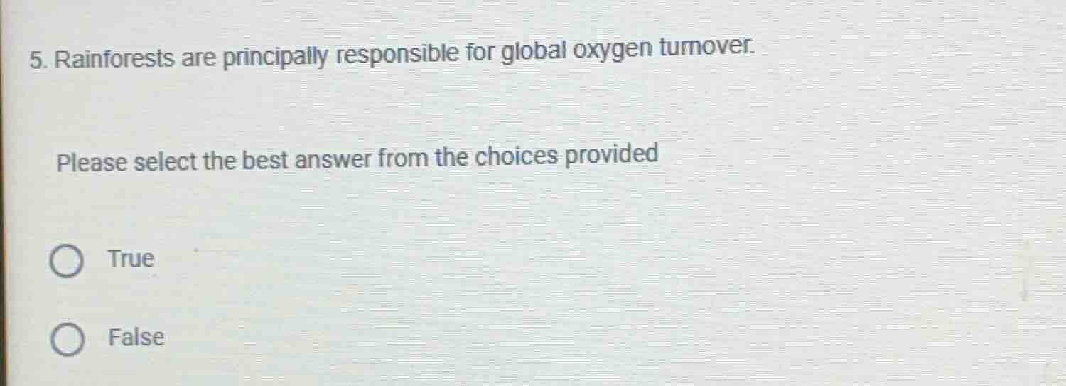 5. rainforests are principally responsible for global oxygen turnover. …