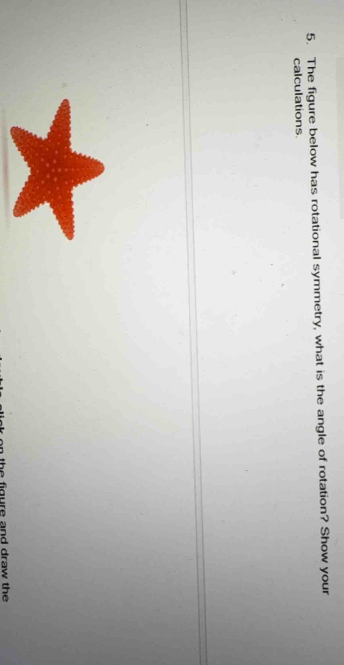 5. the figure below has rotational symmetry, what is the angle of rotat…