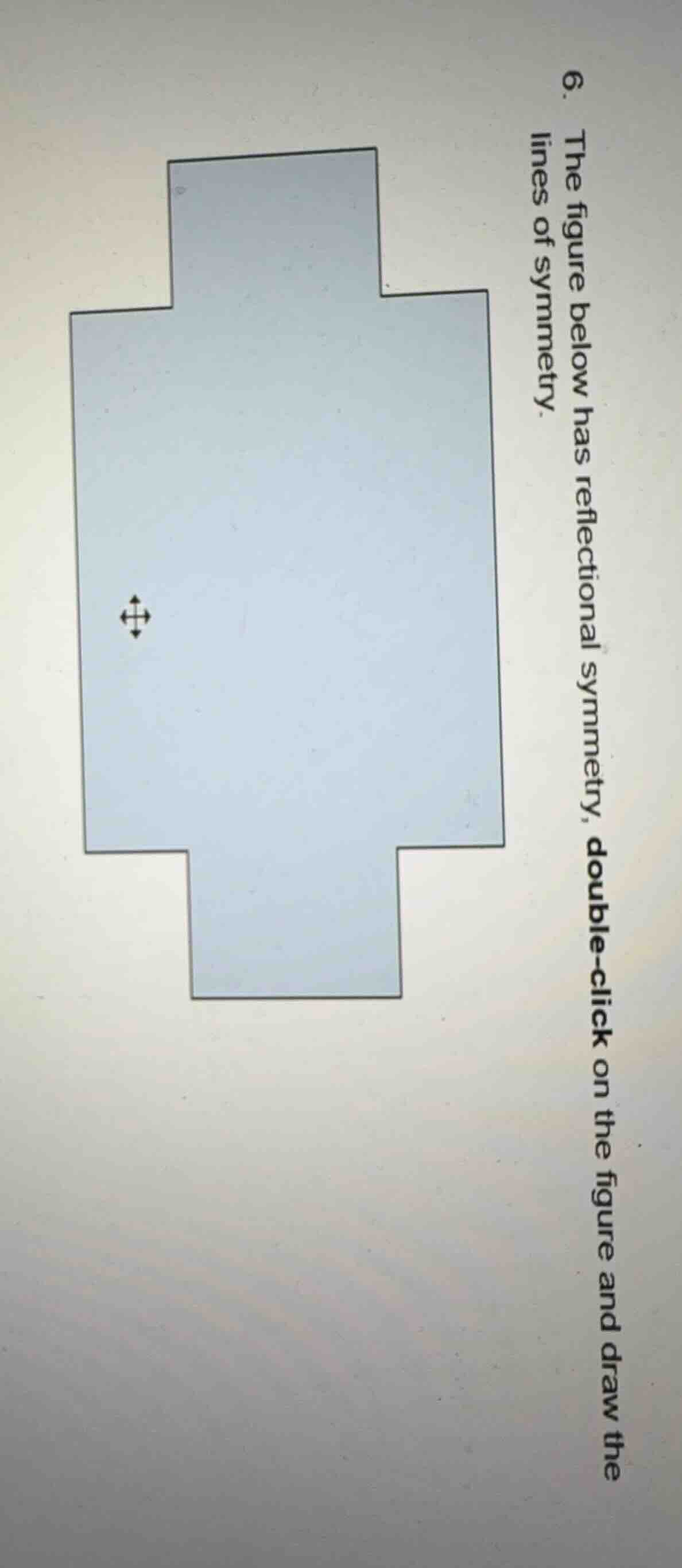 6. the figure below has reflectional symmetry, double-click on the figu…