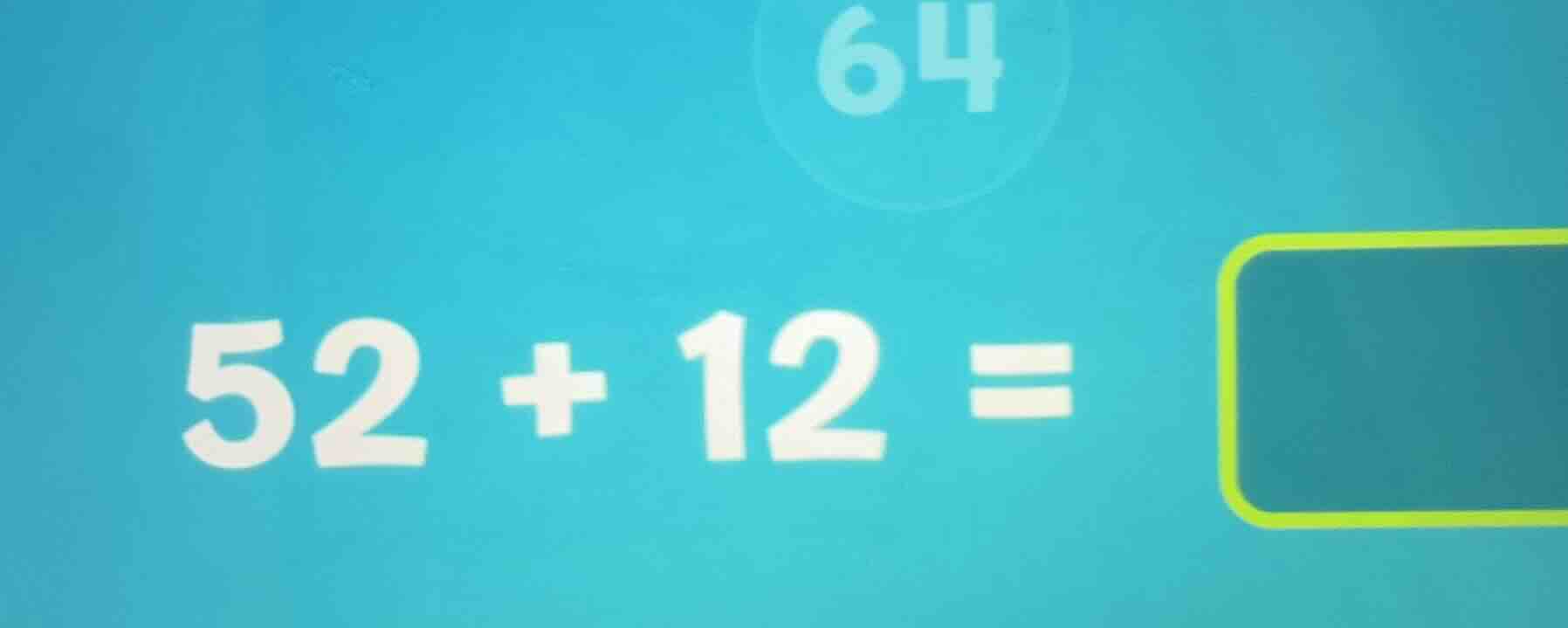 $52 + 12 = \\square$