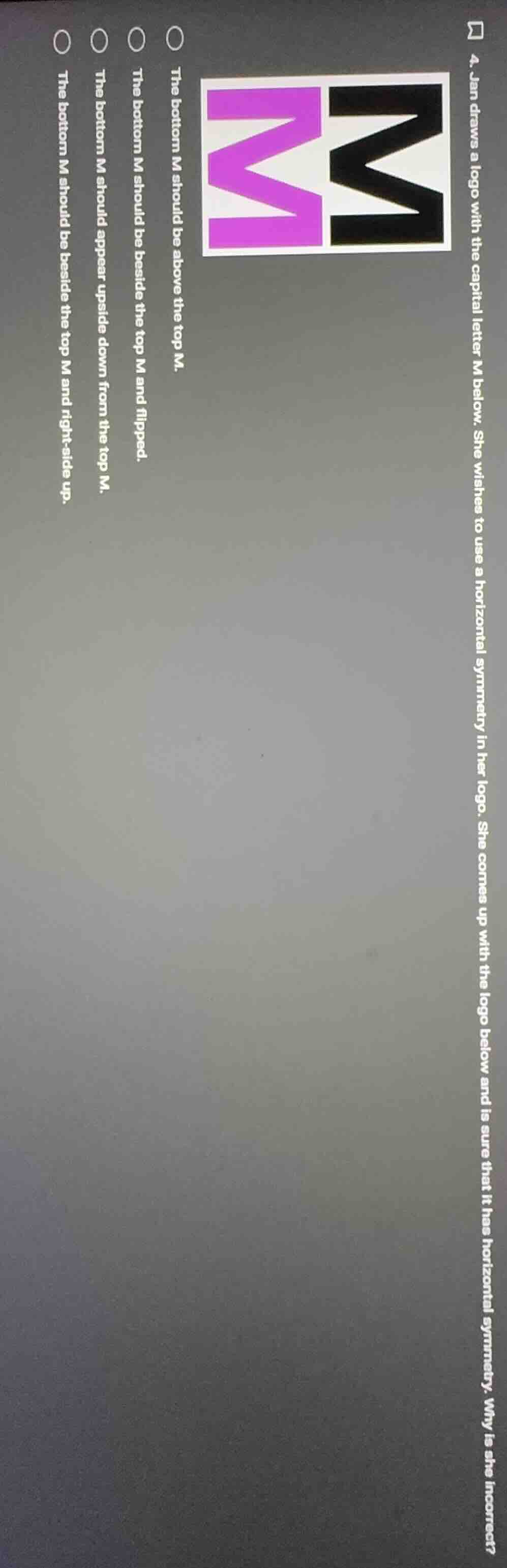 4. jan draws a logo with the capital letter m below. she wishes to use …