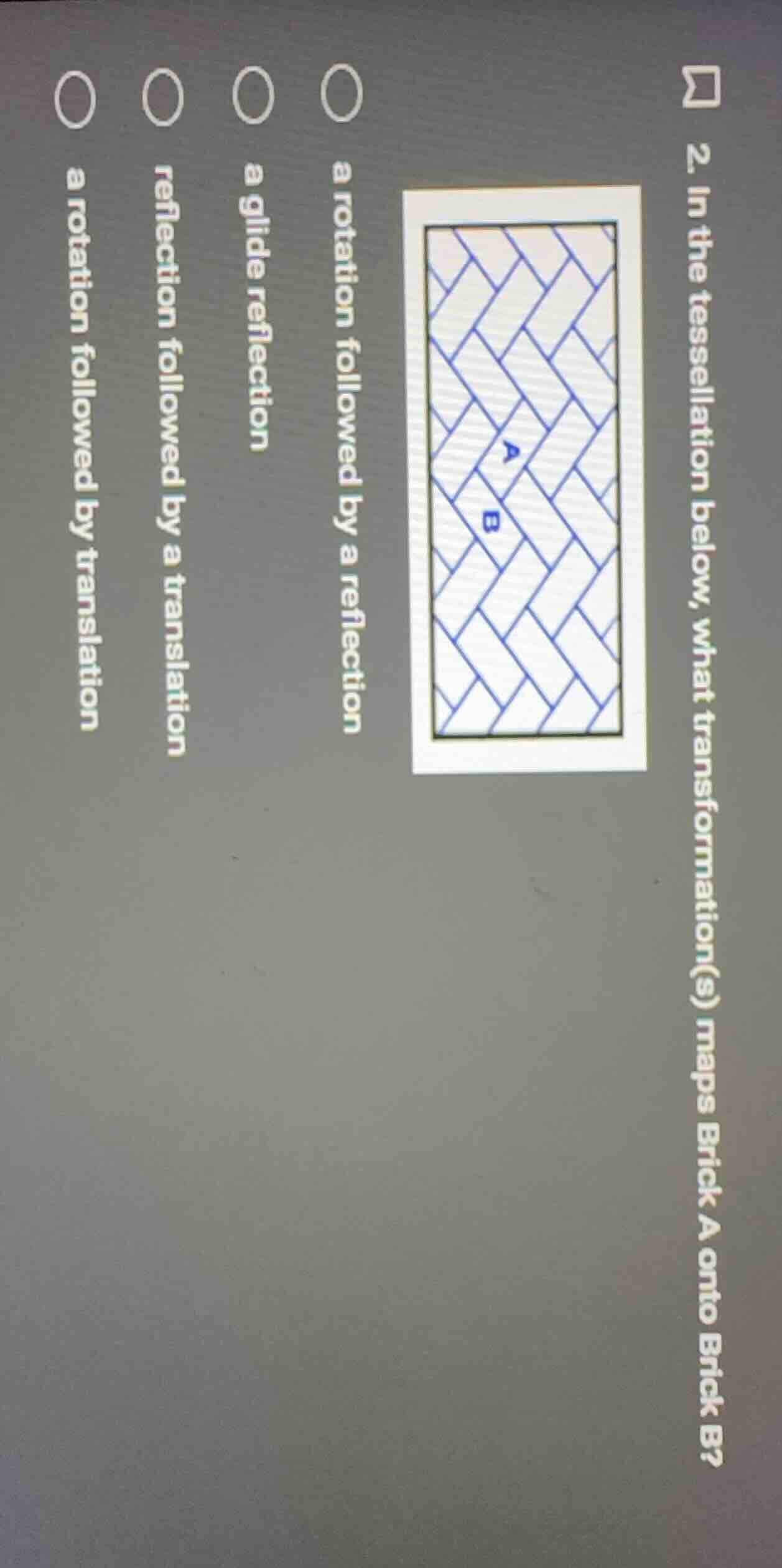 2. in the tessellation below, what transformation(s) maps brick a onto …