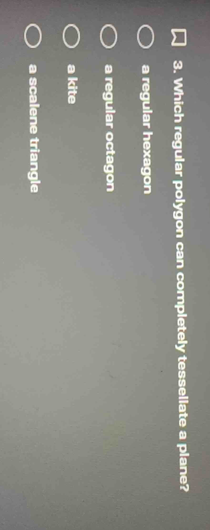 3. which regular polygon can completely tessellate a plane?○ a regular …