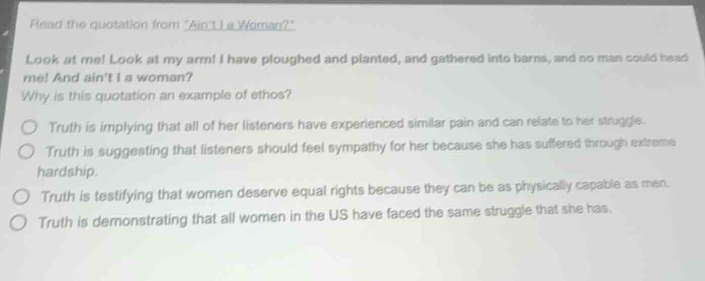 read the quotation from aint i a woman? look at me! look at my arm! i h…