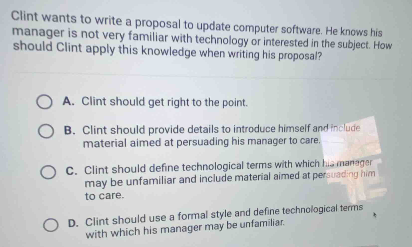 clint wants to write a proposal to update computer software. he knows h…