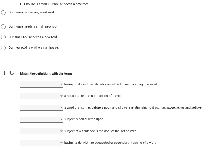 our house is small. our house needs a new roof. ○ our house has a new, …