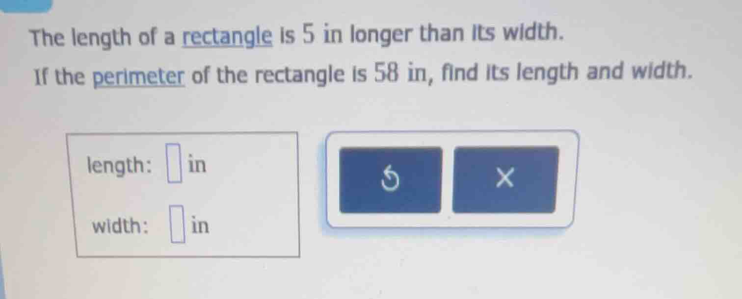 the length of a rectangle is 5 in longer than its width. if the perimet…