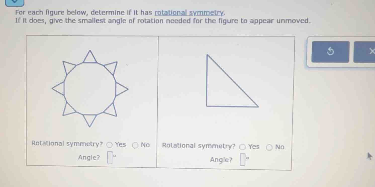 for each figure below, determine if it has rotational symmetry. if it d…