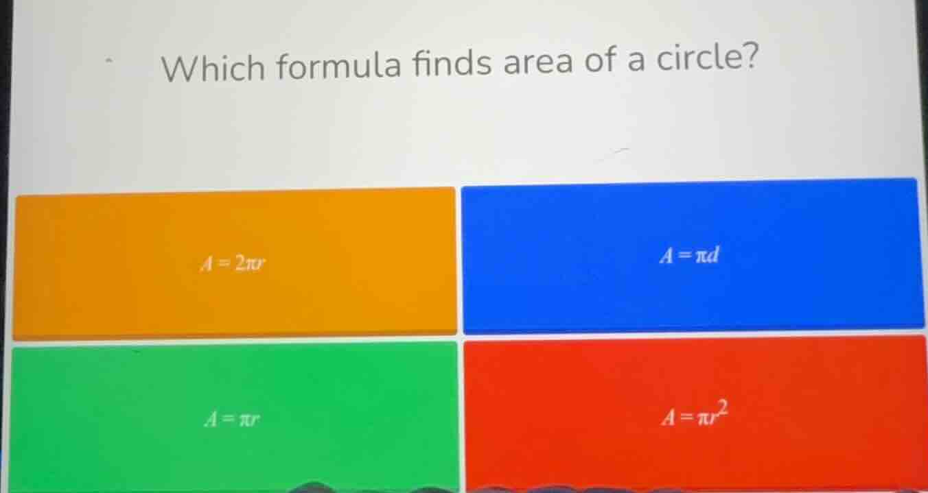 which formula finds area of a circle? $a=2\\pi r$ $a=\\pi d$ $a=\\pi r$…