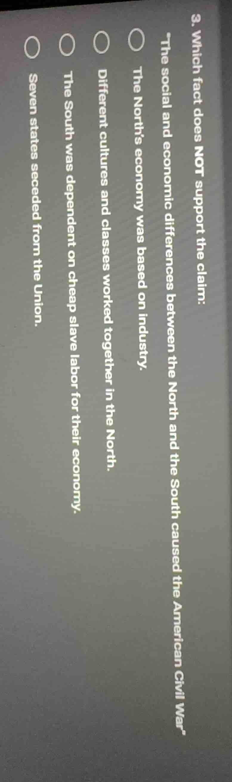 3. which fact does not support the claim:\the social and economic diffe…