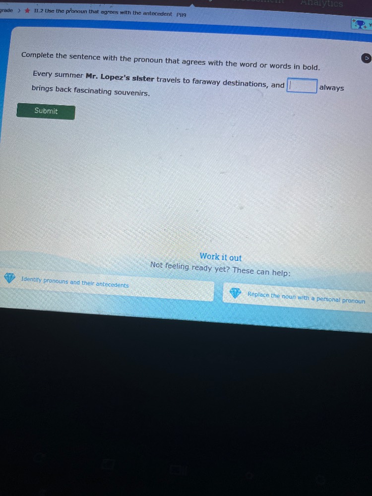 grade > ★ ii.2 use the pronoun that agrees with the antecedent p89 comp…