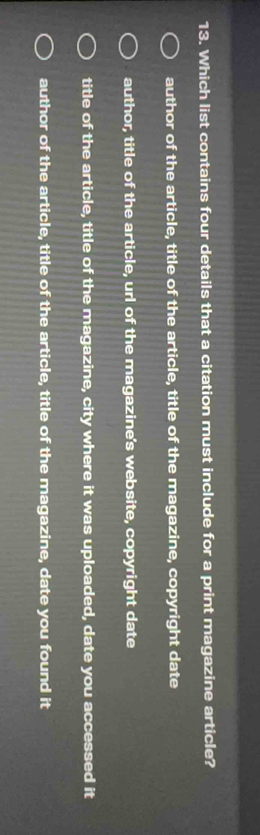 13. which list contains four details that a citation must include for a…