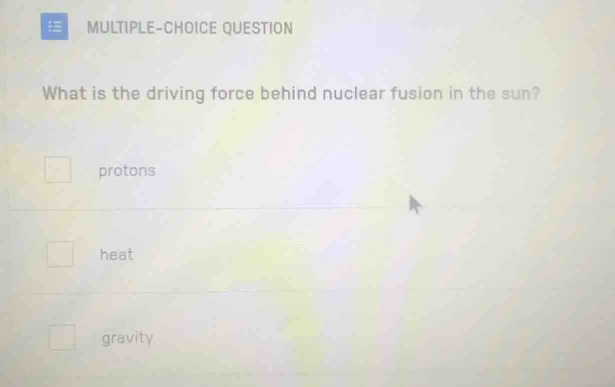 multiple-choice question what is the driving force behind nuclear fusio…