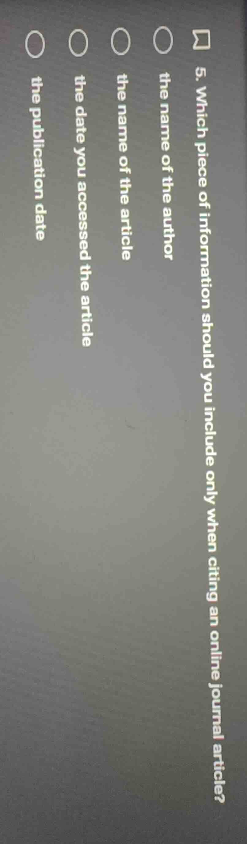 5. which piece of information should you include only when citing an on…