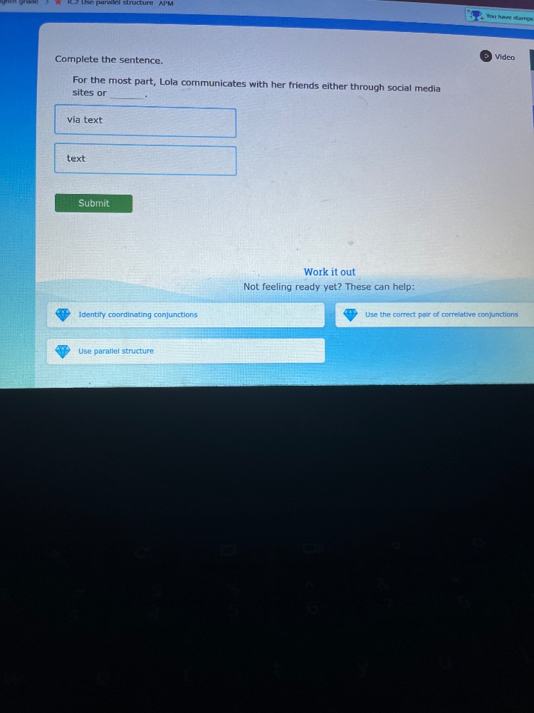 complete the sentence. for the most part, lola communicates with her fr…