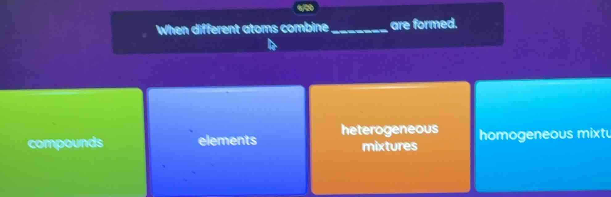when different atoms combine ______ are formed. compounds elements hete…