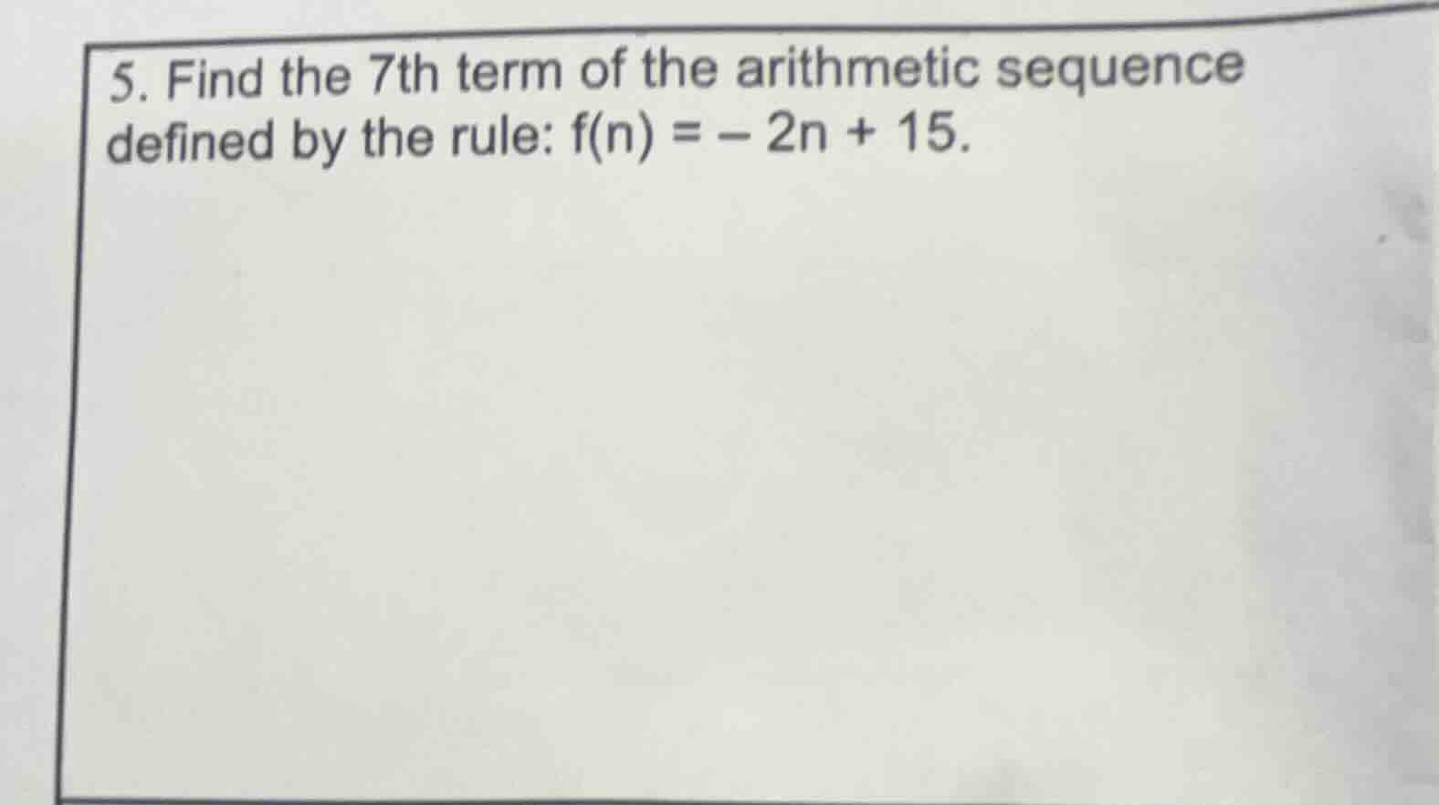 5. find the 7th term of the arithmetic sequence defined by the rule: $f…