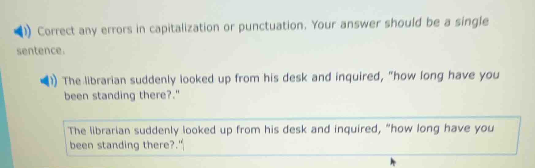 correct any errors in capitalization or punctuation. your answer should…