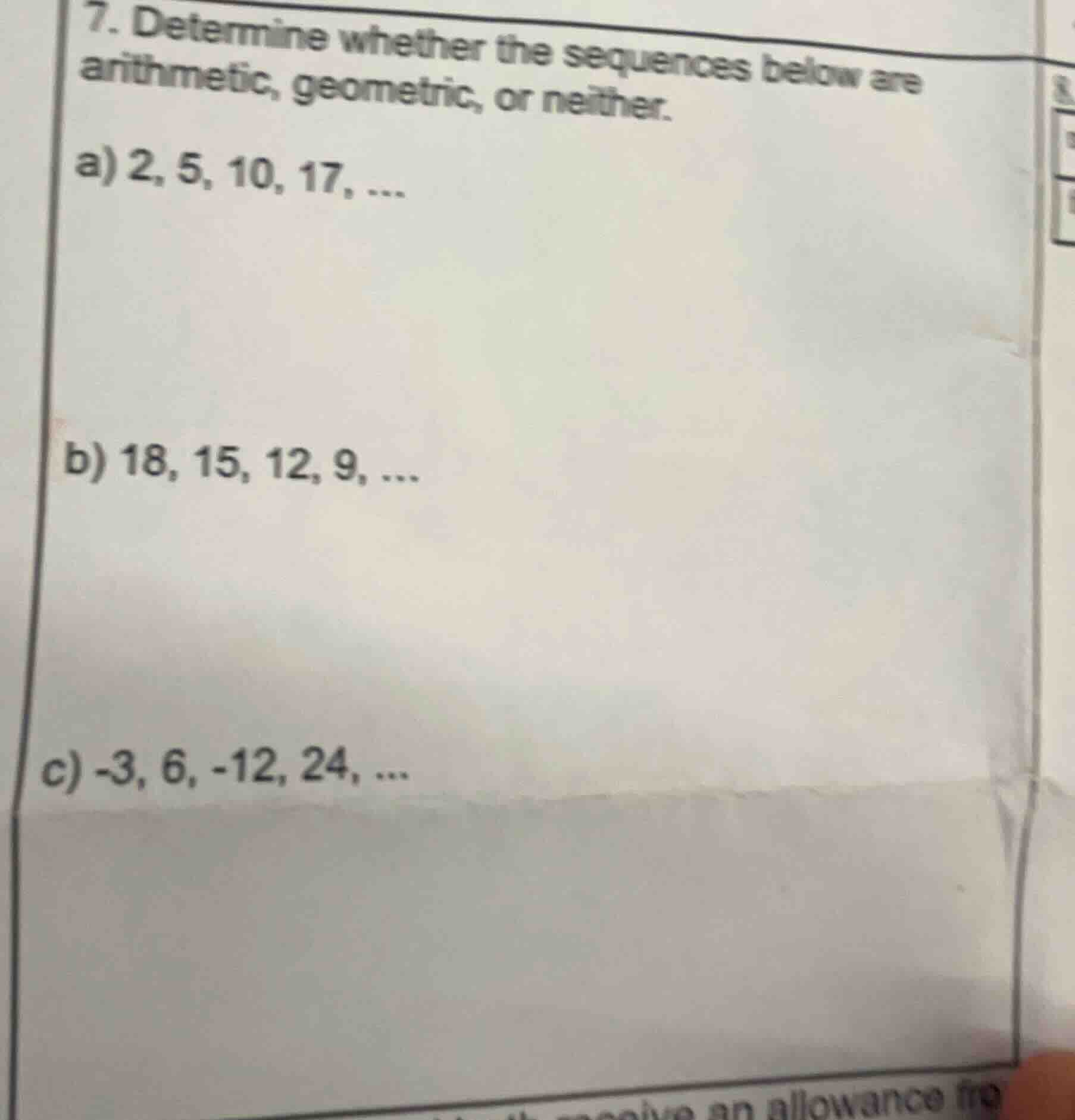 7. determine whether the sequences below are arithmetic, geometric, or …
