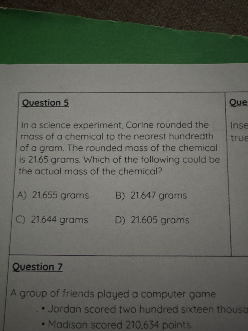 question 5 in a science experiment, corine rounded the mass of a chemic…