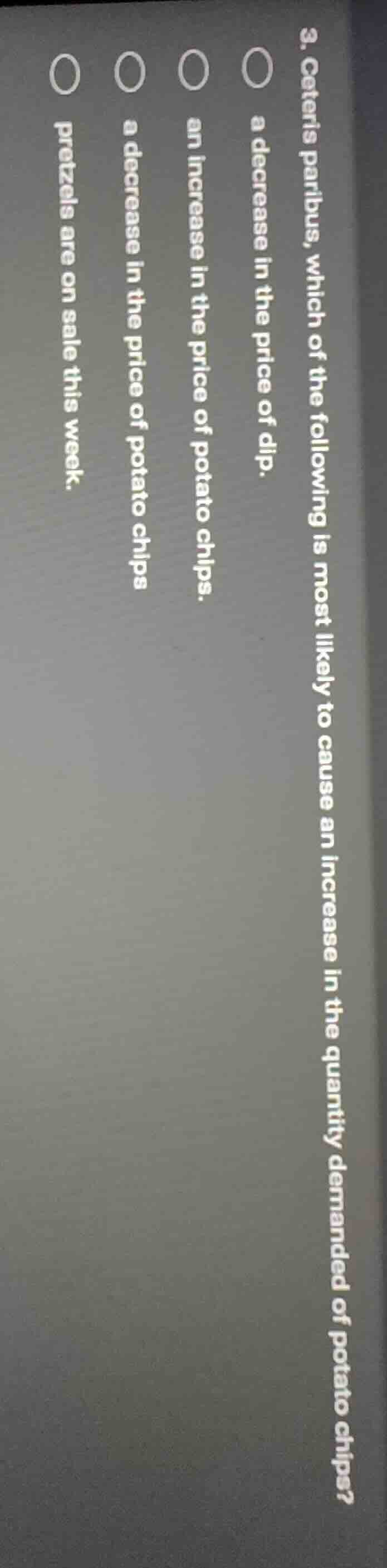 3. ceteris paribus, which of the following is most likely to cause an i…