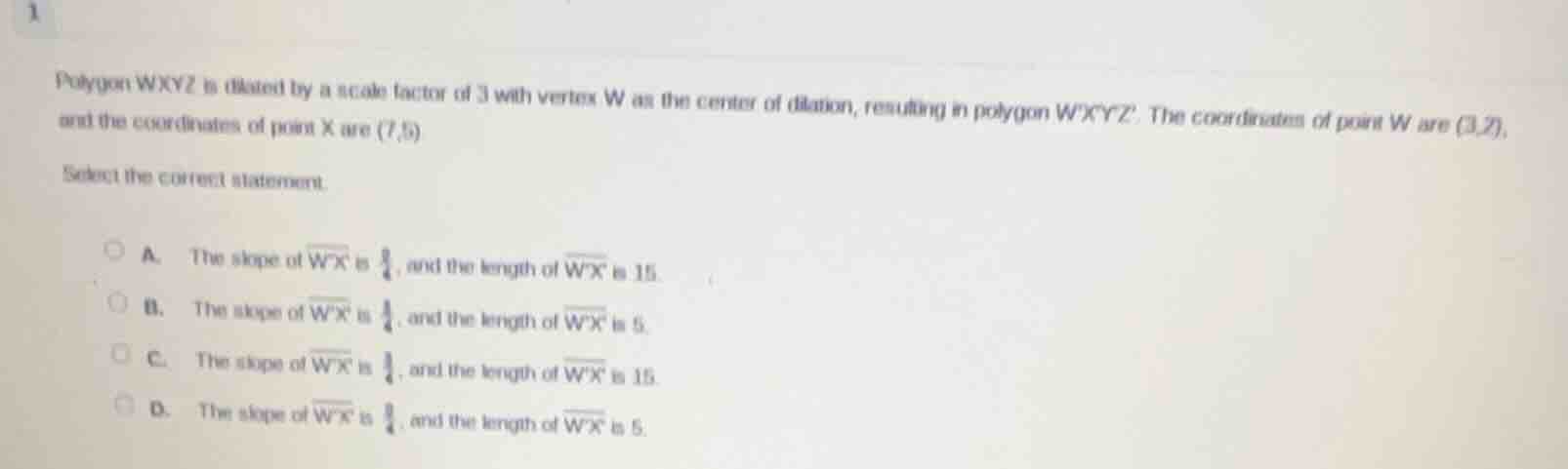 1 polygon wxyz is dilated by a scale factor of 3 with vertex w as the c…