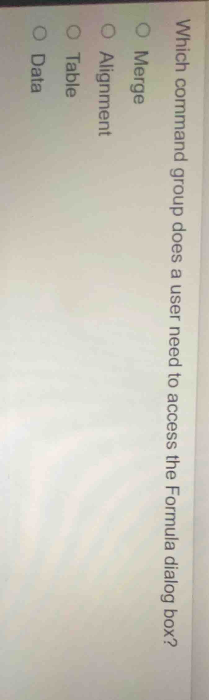 which command group does a user need to access the formula dialog box?○…
