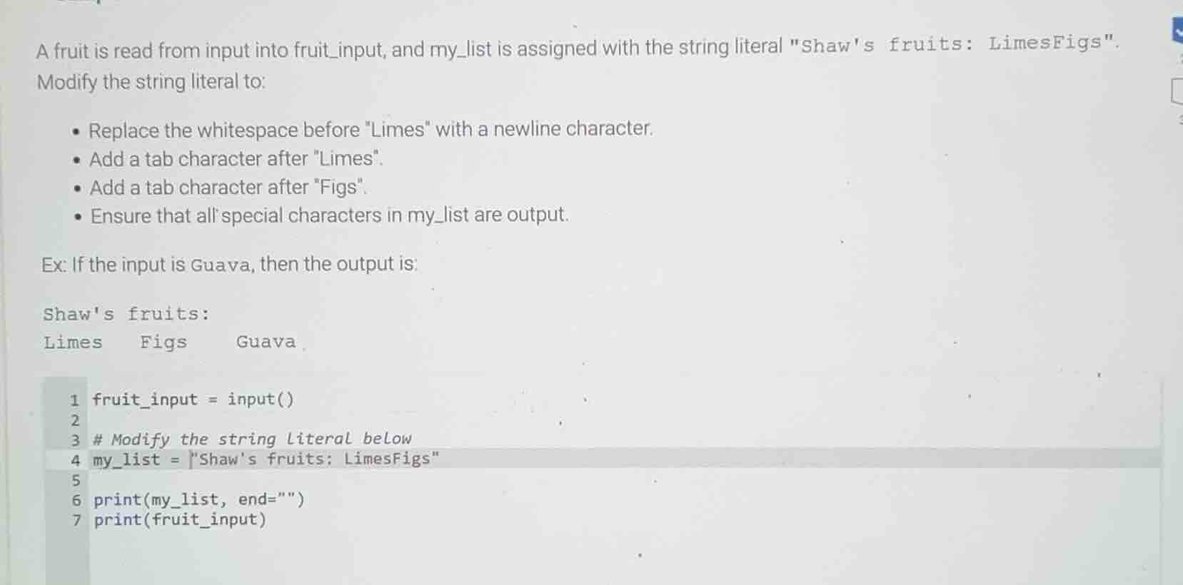 a fruit is read from input into fruit_input, and my_list is assigned wi…