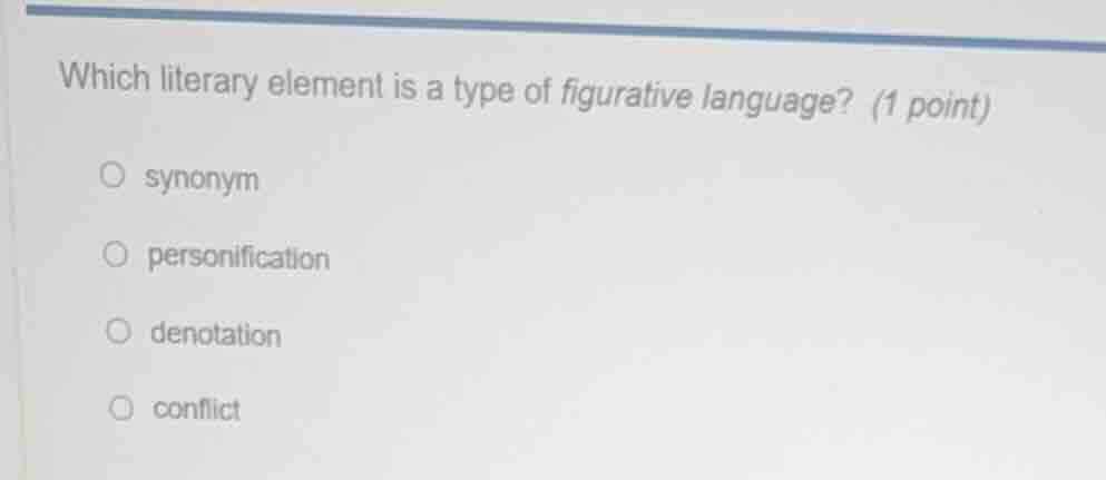 which literary element is a type of figurative language? (1 point) syno…