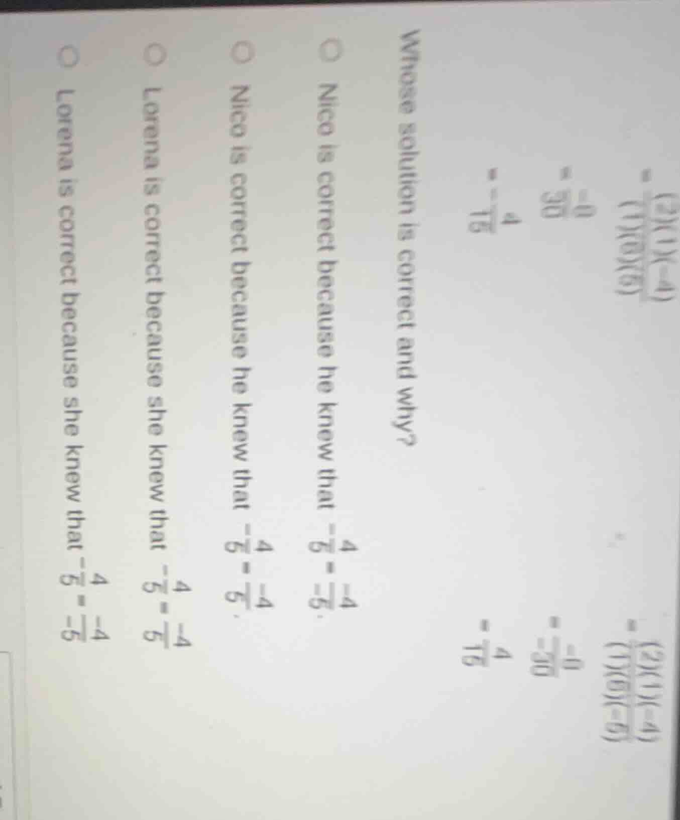 $=\\frac{(2)(1)(-4)}{(1)(6)(5)}$ $=\\frac{-8}{30}$ $=-\\frac{4}{15}$ $=…