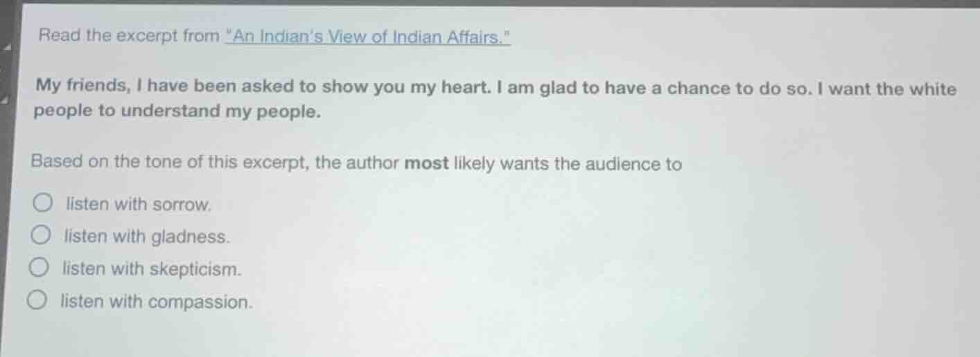 read the excerpt from \an indians view of indian affairs.\ my friends, …