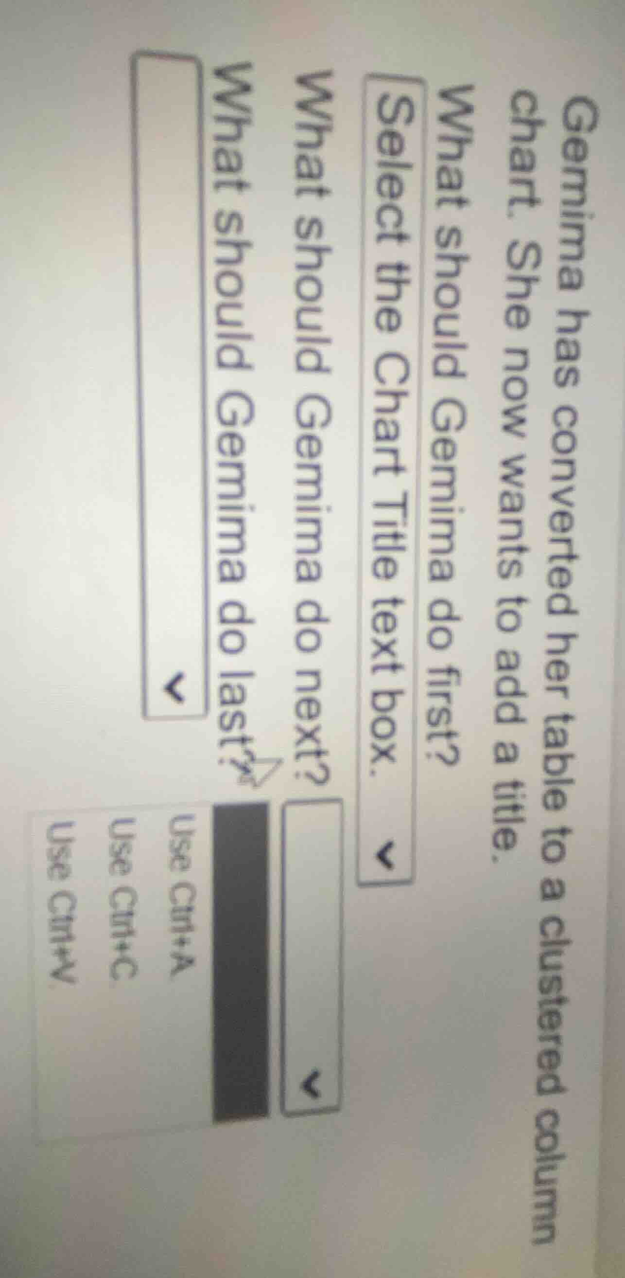 gemima has converted her table to a clustered column chart. she now wan…